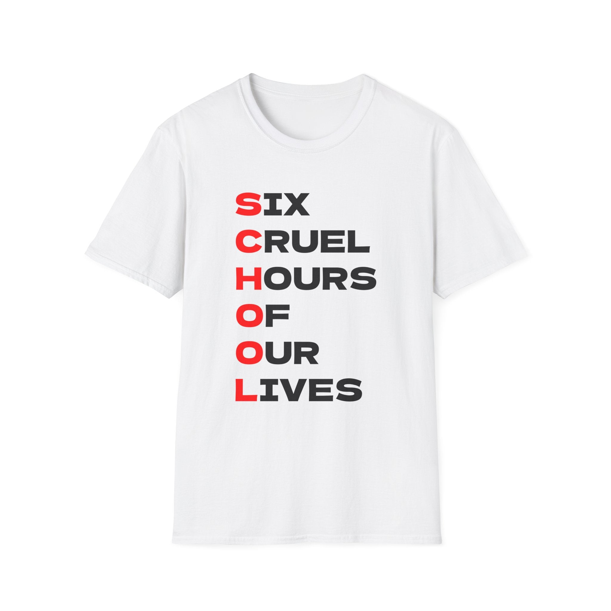 "School: Six Cruel Hours of Our Lives" Graphic Tee