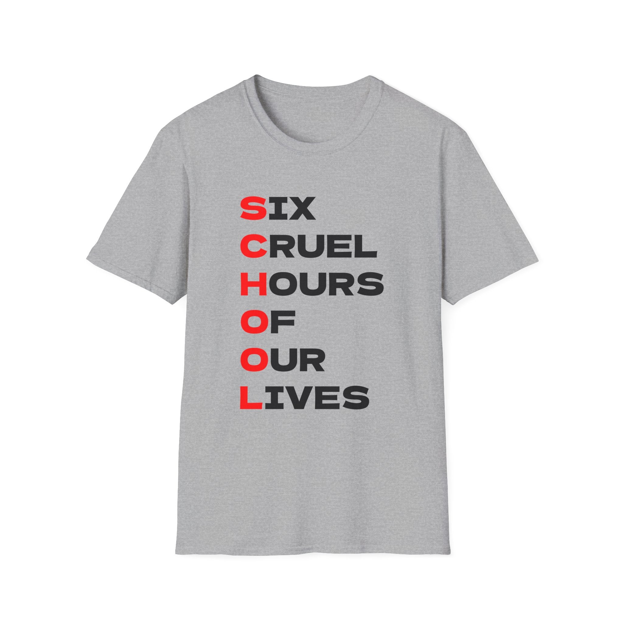 "School: Six Cruel Hours of Our Lives" Graphic Tee